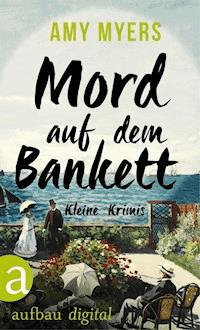 Mord auf dem Bankett - Amy Myers - E-Book