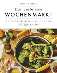 Das Beste vom Wochenmarkt - Elisabeth Raether - E-Book
