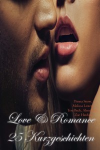 Love & Romance - 25 Kurzgeschichten - Danna Snow - E-Book
