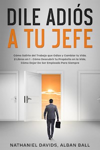 Dile Adiós a tu Jefe - Nathaniel Davids - E-Book