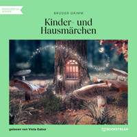 Kinder- und Hausmärchen (Ungekürzt) - Brüder Grimm - Hörbuch