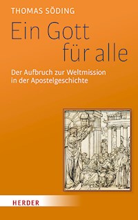 Ein Gott für alle - Thomas Söding - E-Book