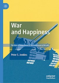 War and Happiness - Peter S. Jenkins - E-Book