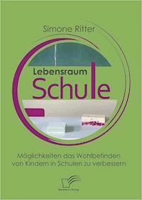 Lebensraum Schule - Simone Ritter - E-Book