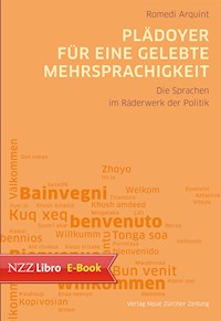 Plädoyer für eine gelebte Mehrsprachigkeit - Romedi Arquint - E-Book