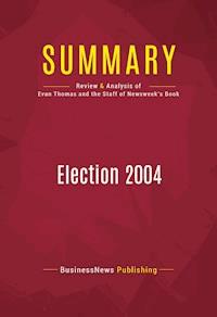 Summary: Election 2004 - BusinessNews Publishing - E-Book