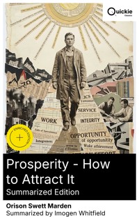 Prosperity - How to Attract It (Summarized Edition) - Orison Swett Marden - E-Book