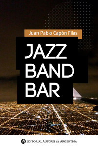 Jazz Band Bar - Juan P. Capón Filas - E-Book