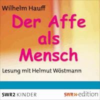 Der Affe als Mensch - Wilhelm  Hauff - Hörbuch