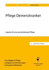 Pflege Demenzkranker - Erich Grond - E-Book