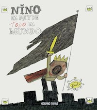 Nino, el rey de TODO el mundo - Gusti - E-Book