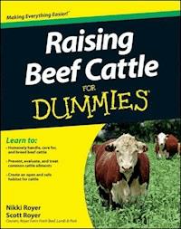 Raising Beef Cattle For Dummies - Scott Royer - E-Book