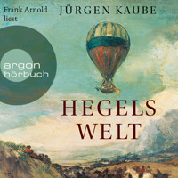 Hegels Welt (Ungekürzte Lesung) - Jürgen Kaube - Hörbuch