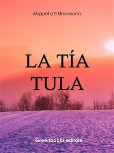 La tía Tula - Miguel de Unamuno - E-Book