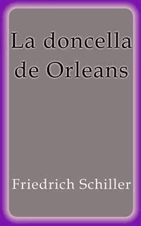 La doncella de Orleans - Friedrich Schiller - E-Book