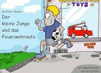 Der kleine Junge und das Feuerwehrauto - Wolfhart Weber - E-Book