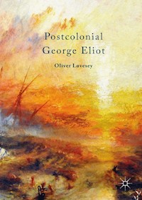 Postcolonial George Eliot - Oliver Lovesey - E-Book