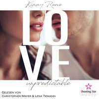 Love: unpredictable - Love, Band 1 (ungekürzt) - Kimmy Reeve - Hörbuch
