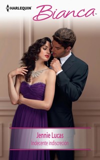Indecente indiscrección - Jennie Lucas - E-Book