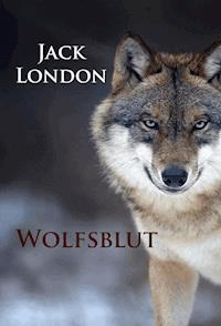 Wolfsblut - Jack  London - E-Book