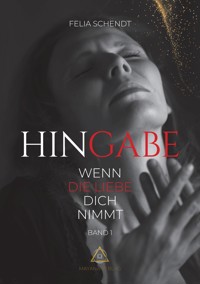 Hingabe - Felia Schendt - E-Book