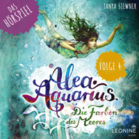 Alea Aquarius - Das Hörspiel. Folge 4: Der beschwerliche Weg nach Schottland - Tanya Stewner - Hörbuch