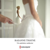 Un auténtico seductor - Raeanne Thayne - Hörbuch