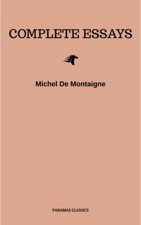 Complete Essays - Michel De Montaigne - E-Book
