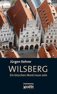 Wilsberg - Ein bisschen Mord muss sein - Jürgen Kehrer - E-Book