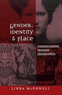 Gender, Identity and Place - Linda McDowell - E-Book