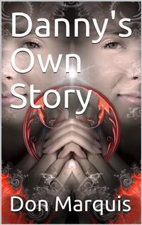 Danny's Own Story - Don Marquis - E-Book