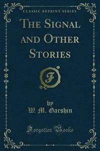 The Signal and Other Stories - W. M. Garshin - E-Book