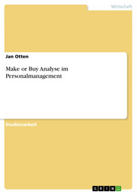 Make or Buy Analyse im Personalmanagement - Jan Otten - E-Book