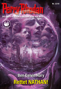 Perry Rhodan 3319: Rettet NATHAN! - Ben Calvin Hary - E-Book