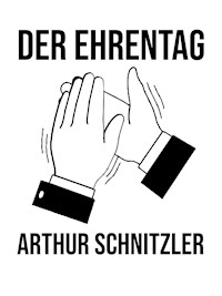 Der Ehrentag - Arthur Schnitzler - E-Book