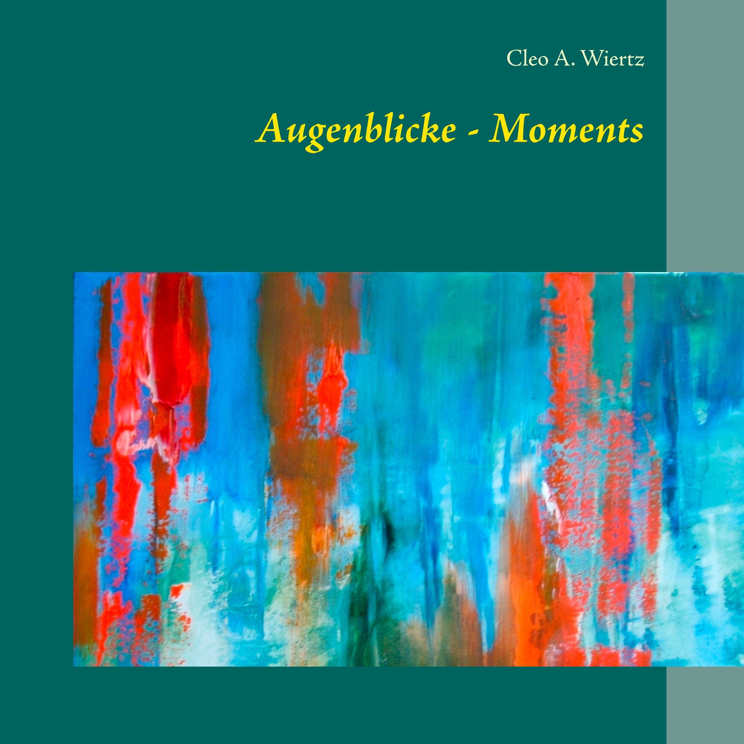 Augenblicke - Moments - Cléo A. Wiertz - E-Book