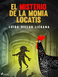 El misterio de la momia Locatis - Luisa Villar Liébana - E-Book
