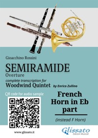 French Horn in Eb part of "Semiramide" overture for Woodwind Quintet - Gioacchino Rossini - E-Book