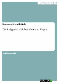 Die Religionskritik bei Marx und Engels - Hermann Schmidt-Nohl - E-Book