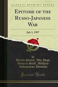 Epitome of the Russo-Japanese War - War Dept - E-Book