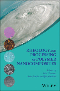 Rheology and Processing of Polymer Nanocomposites - - E-Book