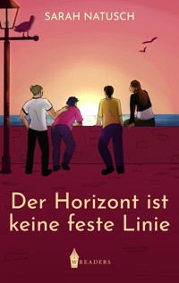 Der Horizont ist keine feste Linie - Sarah Natusch - E-Book