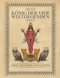König der vier Weltgegenden - Band 4 - Ari Tur - E-Book