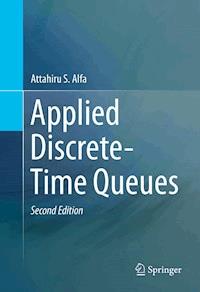 Applied Discrete-Time Queues - Attahiru Alfa - E-Book