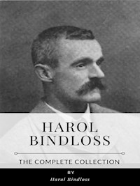 Harol Bindloss – The Complete Collection - Harol Bindloss - E-Book