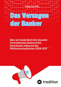 Das Versagen der Banker - Dirk Schul - E-Book