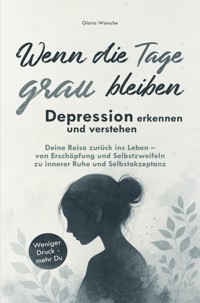 Wenn die Tage grau bleiben - Gloria Wünsche - E-Book