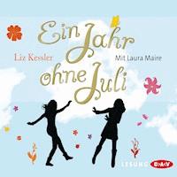 Ein Jahr ohne Juli - Liz Kessler - Hörbuch
