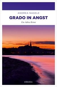 Grado in Angst - Andrea Nagele - E-Book
