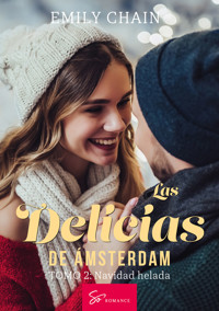 Las delicias de Ámsterdam - Tomo 2 - Chain Emily - E-Book